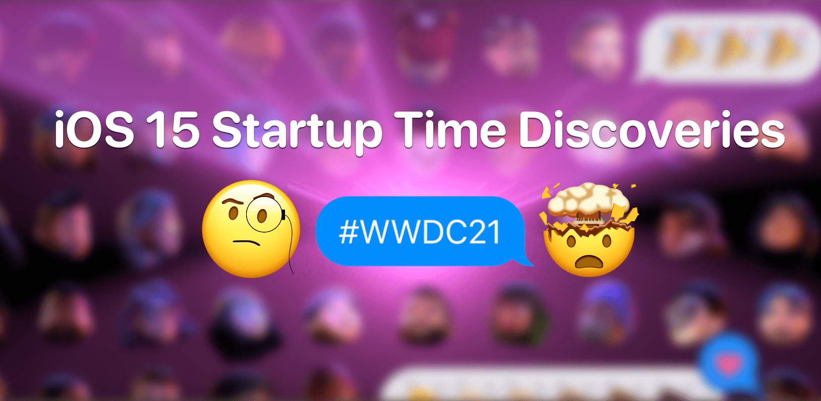 Graphic with text "iOS 15 Startup Time Discoveries"